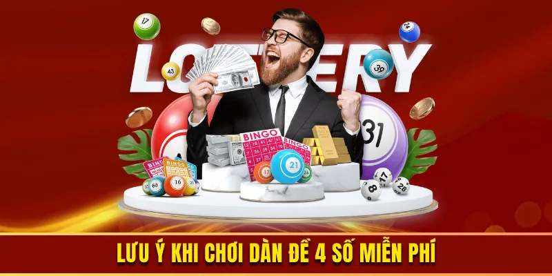 Lưu ý khi chơi dàn đề 4 số miễn phí